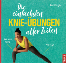 Buchcover: Die einfachsten Knie-Übungen aller Zeiten